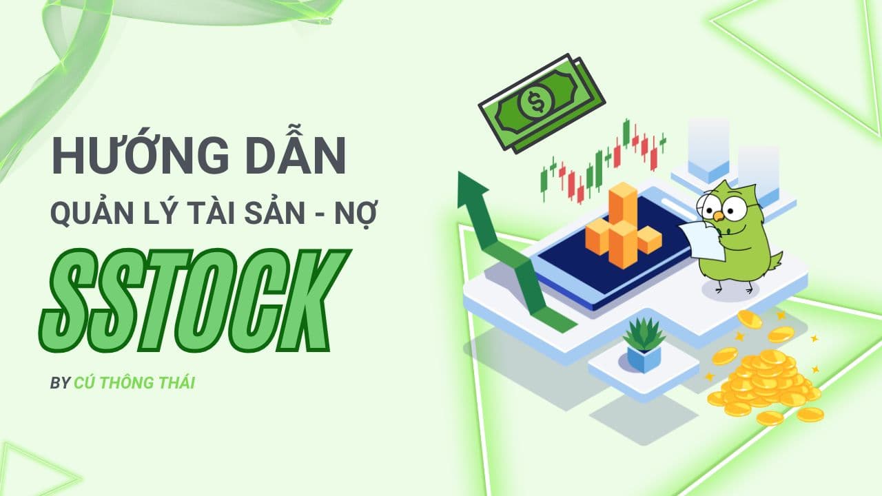 Quản lý Tài sản và Nợ trên app SStock