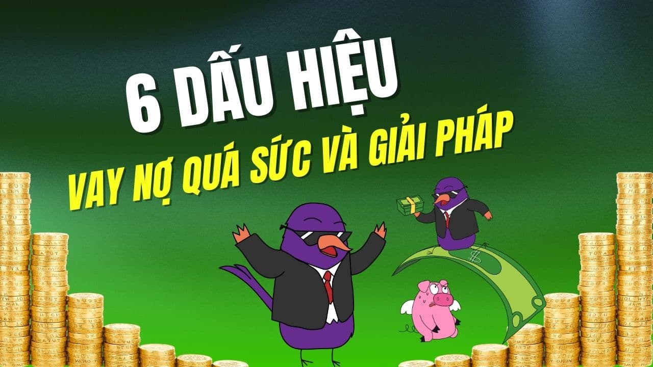 dấu hiệu vay nợ quá sức