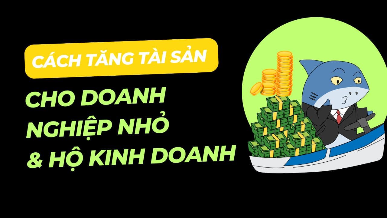Cách tăng tài sản cho doanh nghiệp nhỏ