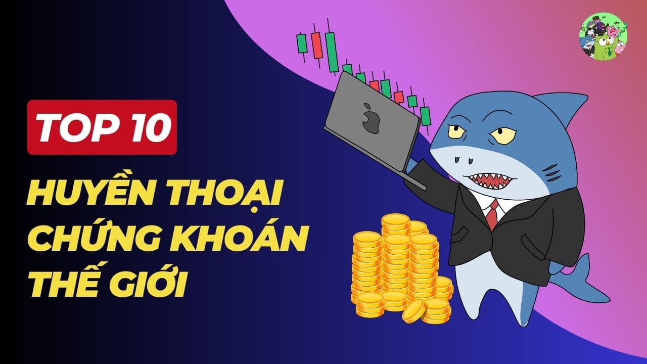 Top 10 huyền thoại chứng khoán thế giới