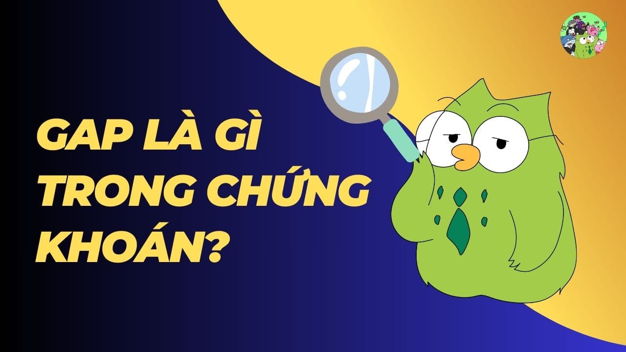 GAP trong chứng khoán