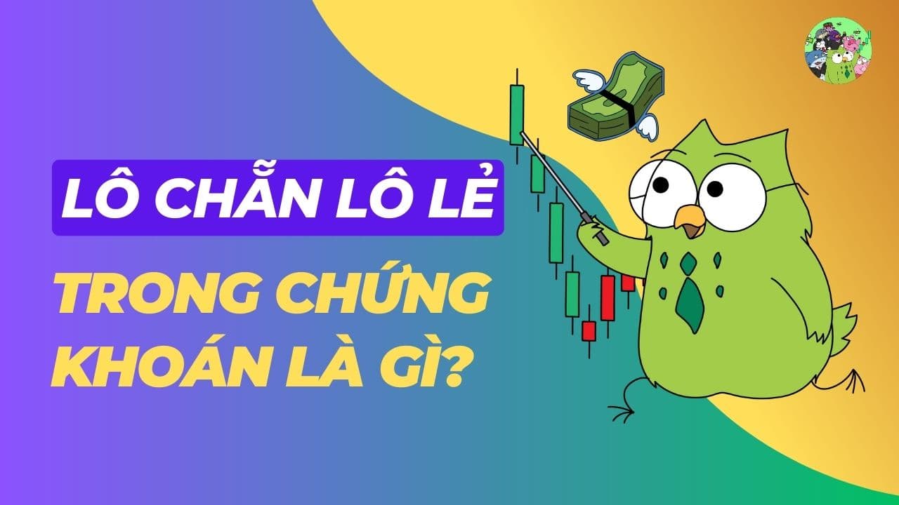 Lô chẵn lô lẻ chứng khoán