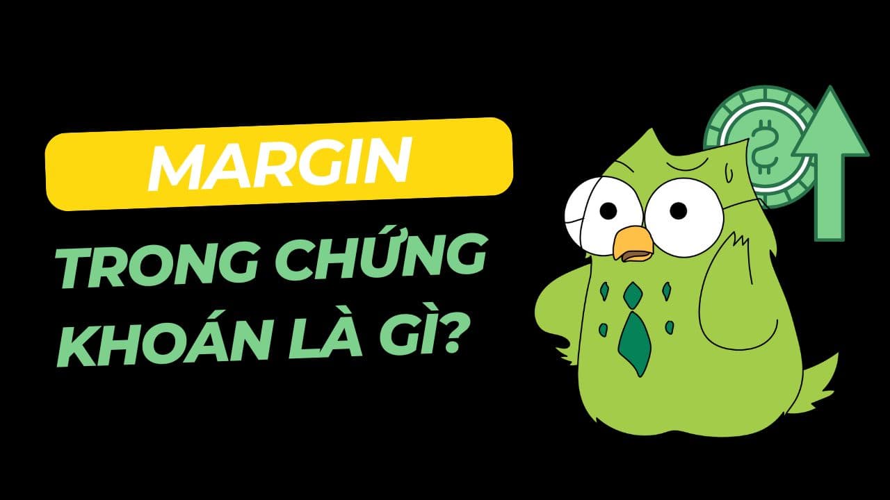 Margin trong chứng khoán