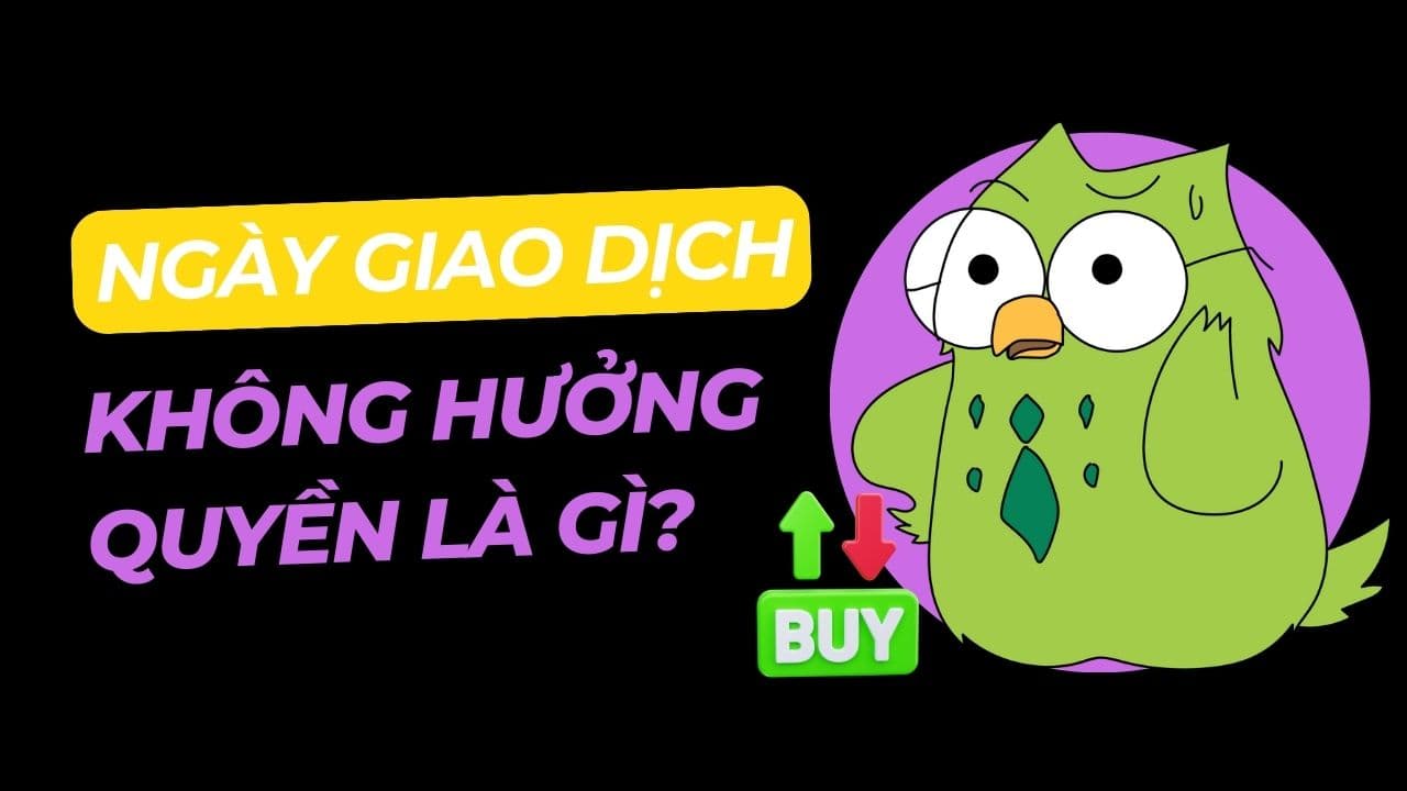Ngày giao dịch không hưởng quyền