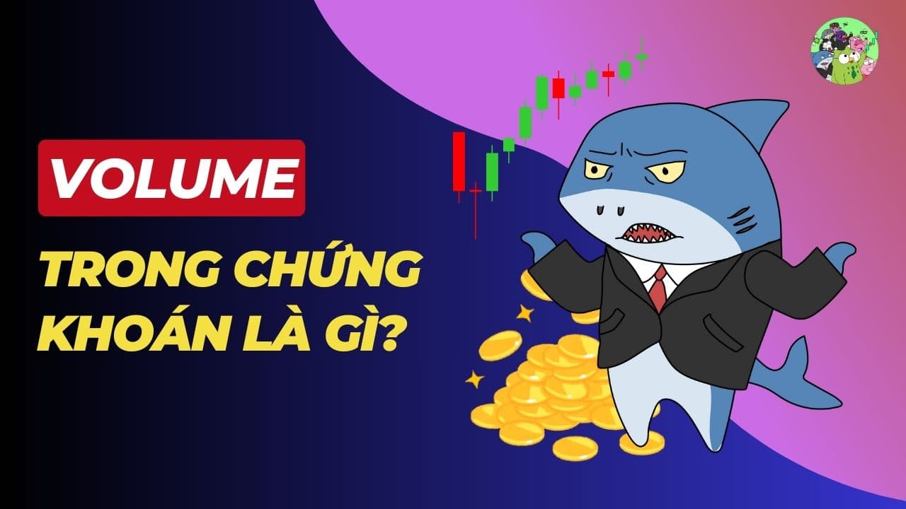 Volume trong chứng khoán