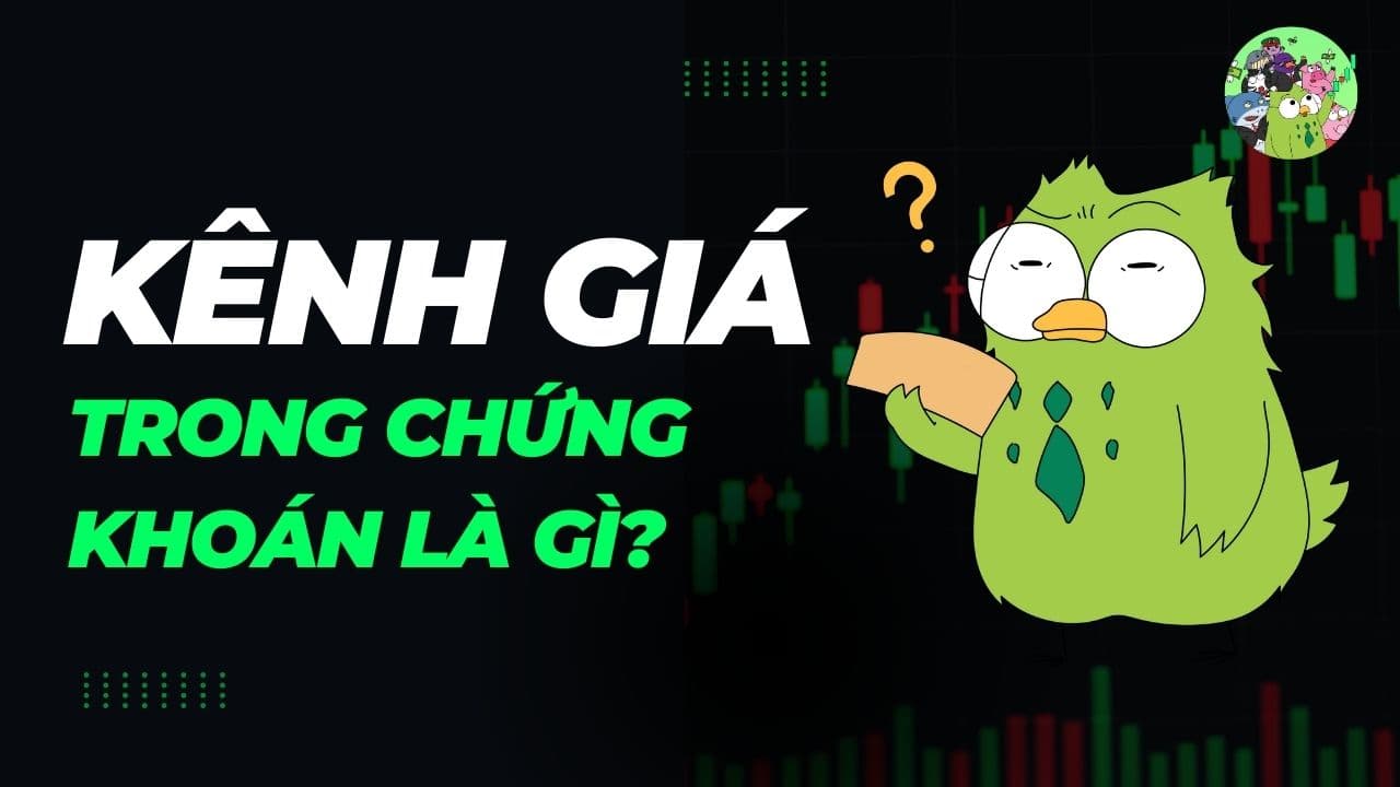 Giải đáp kênh giá là gì