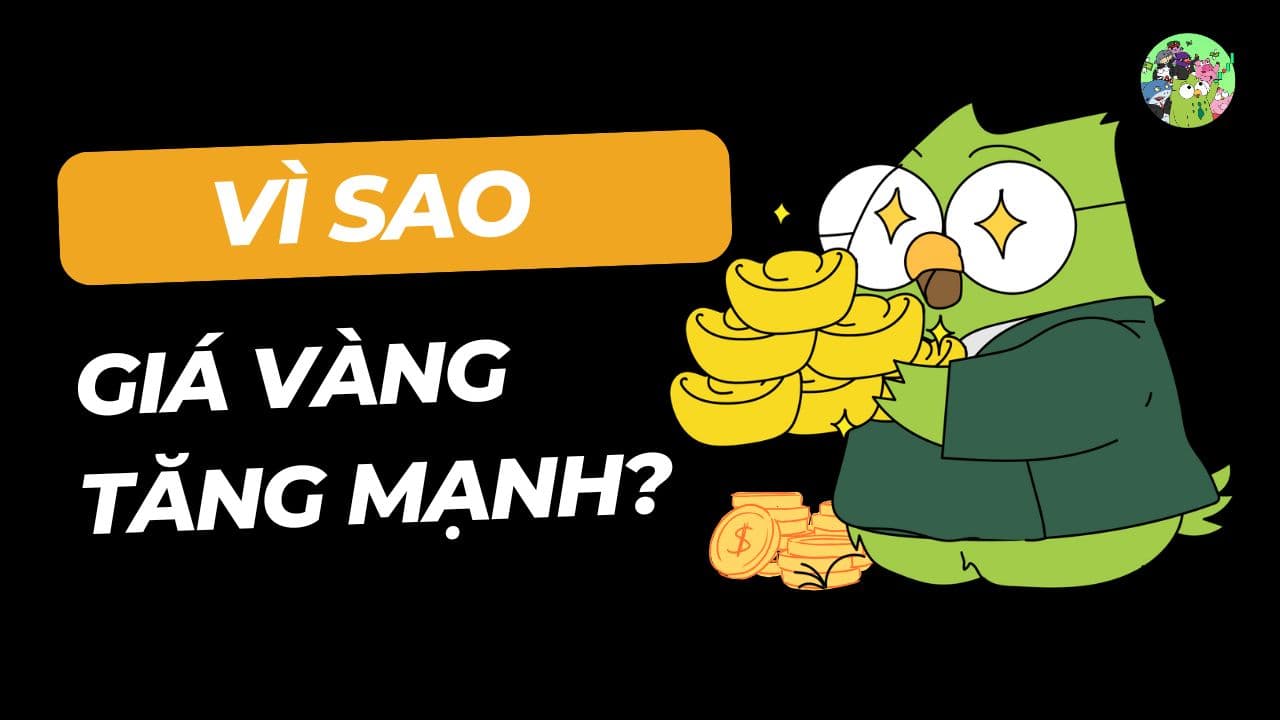 Lý do giá vàng tăng mạnh