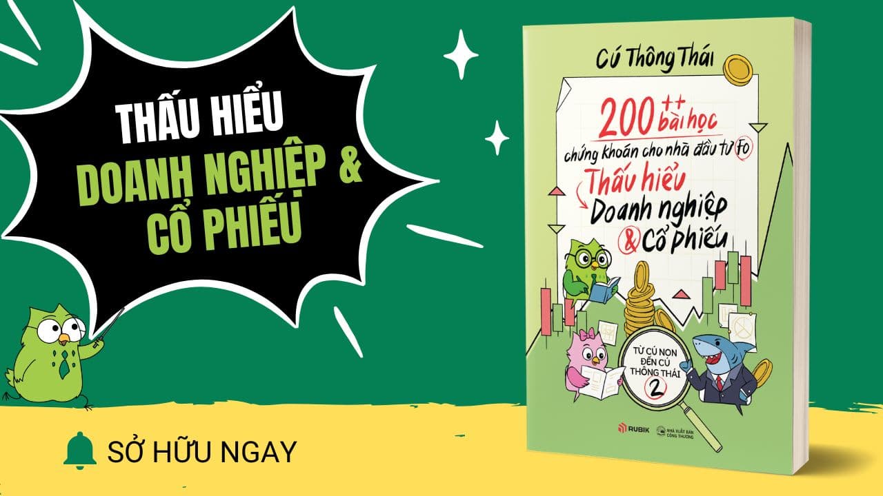 200++ Bài Học Vỡ Lòng Chứng Khoán cho Nhà Đầu Tư F0 - Thấu Hiểu Doanh Nghiệp & Cổ Phiếu