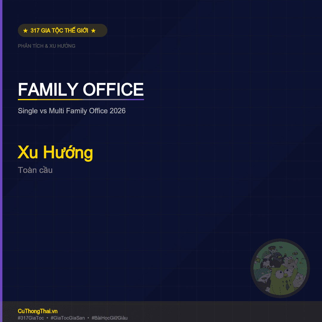 Xu Hướng Family Office — Cách Tỷ Phú Giữ Giàu