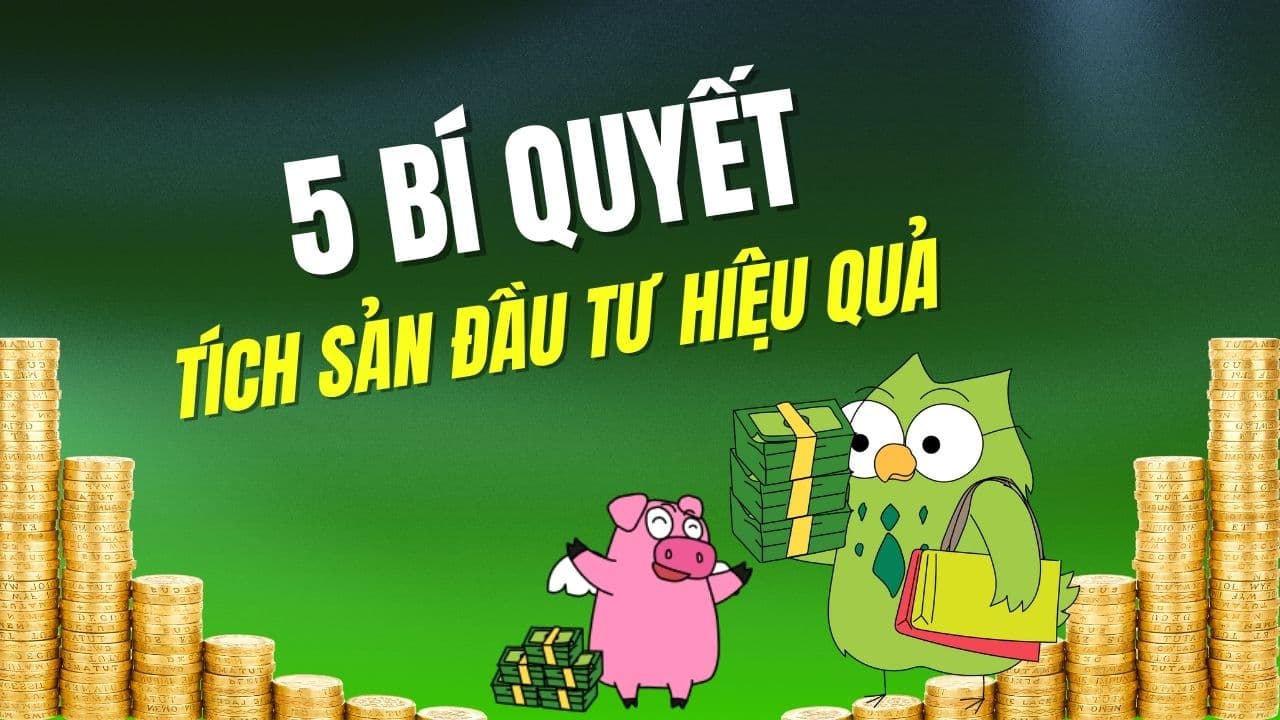bí quyết tích sản giúp sớm đạt tự do tài chính